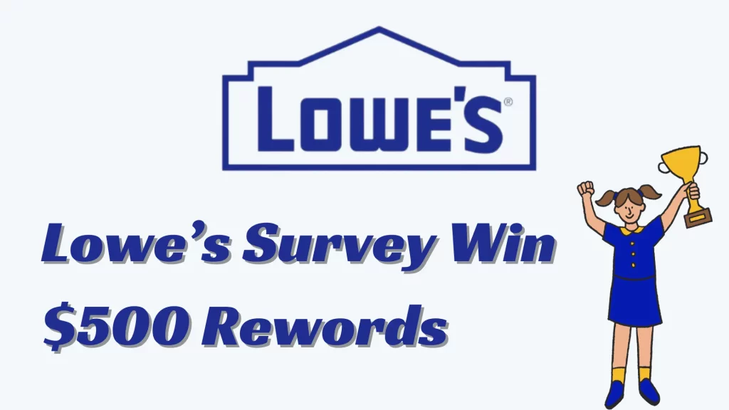 Lowe’s Survey Win $500 Rewords